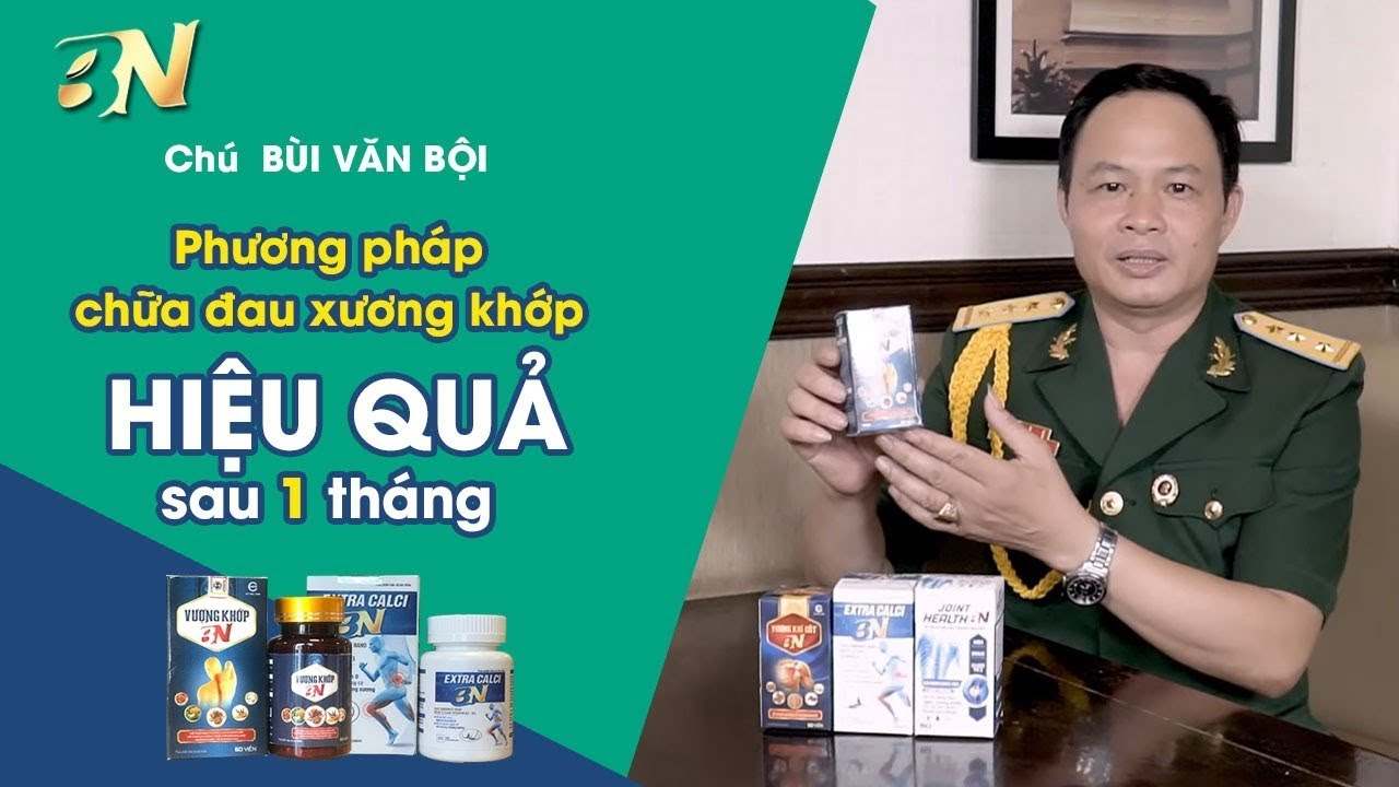 Xương Khớp BN 2020: Cách Dùng, Giá Bán, Đánh Giá Người Dùng, Tác Dụng Phụ XƯƠNG KHỚP BN ĐÁNH GIÁ